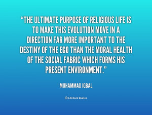 The ultimate purpose of religious life is to make this evolution move ...