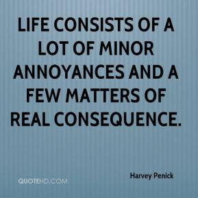 Harvey Penick - Life consists of a lot of minor annoyances and a few ...