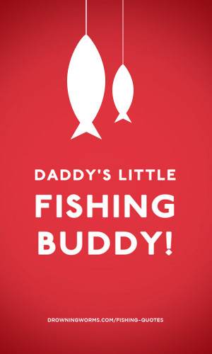 Fishing Buddy Fishing Quote