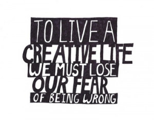 lose our fear of being wrong