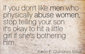 Real Men Don 39 t Hit Women Quotes