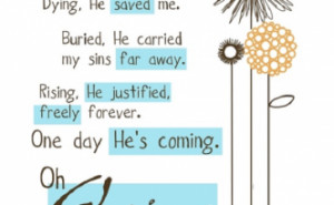 oh glorious day one day he is coming