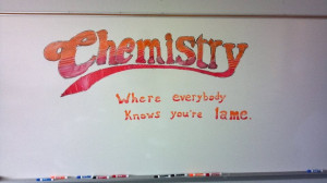 Go Back > Gallery For > I Hate Chemistry Quotes
