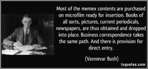 same path And there is provision for direct entry Vannevar Bush