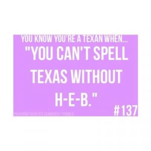 You know you're a Texan when... - submitted by http://quieroiralaluna ...