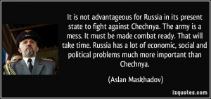 advantageous for Russia in its present state to fight against Chechnya ...