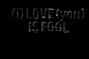 Quotes Picture: (i) love (you) is fool