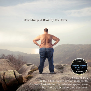 Don't Judge A Book By It's Cover - for the LORD seeth not as man seeth ...