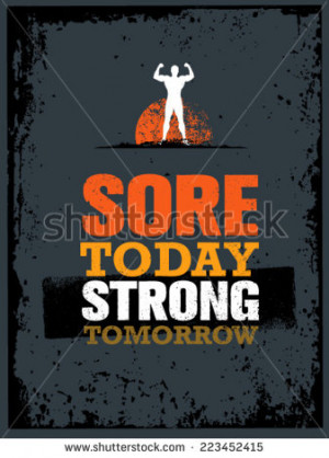 Sore Today Strong Tomorrow. Workout and Fitness Motivation Quote ...
