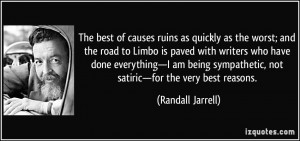 best of causes ruins as quickly as the worst; and the road to Limbo ...