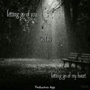 letting go... it hurts so bad #hurt #love #quoteRainy Night, Quotes ...