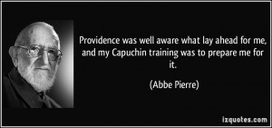 Providence was well aware what lay ahead for me, and my Capuchin ...
