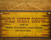 Wild West Show, Western, Antiqued, Wooden Sign
