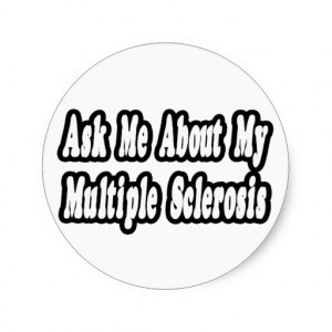 Ask Me About My Multiple Sclerosis Sticker