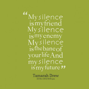 5704-my-silence-is-my-friend-my-silence-is-my-enemy-my-silence.png