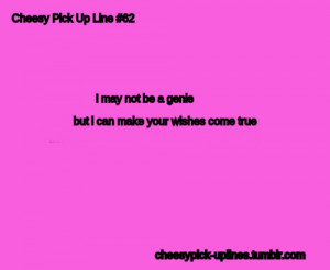 ... cheesy cheesy pick up lines funny funny pick up lines pick up lines