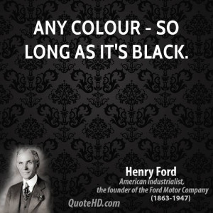 File Name : henry-ford-businessman-any-colour-so-long-as-its.jpg ...