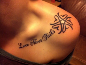 Love Never Fails shoulder tattoo in Tattoos