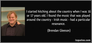 More Brendan Gleeson Quotes