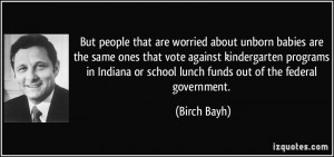 that are worried about unborn babies are the same ones that vote ...