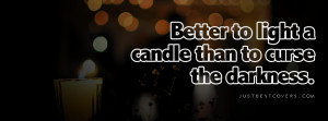 Better To Light A Candle Facebook Cover Photo