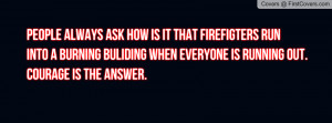 ... everyone is running out. courage is the answer Profile Facebook Covers
