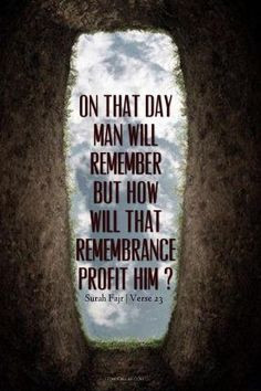 On the day of Judgement man will remember his sins... Quran (Surah ...