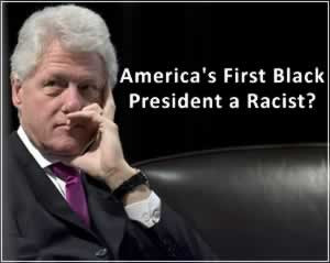 Bill Clinton Racist