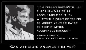 Searching for the Atheist Refutation of Jeffrey Dahmer