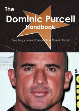 Dominic Purcell Quotes
