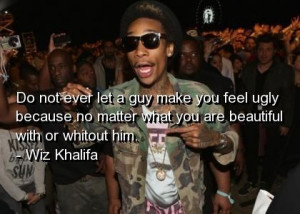 Wiz khalifa, quotes, sayings, for girls, inspirational quote