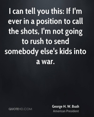 George H. W. Bush War Quotes