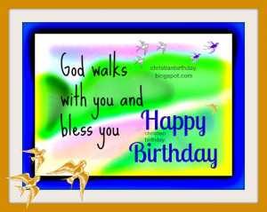 Happy Birthday. God bless your way. Free christian image for birthday ...