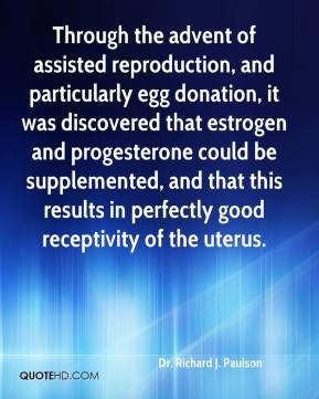 the advent of assisted reproduction, and particularly egg donation ...