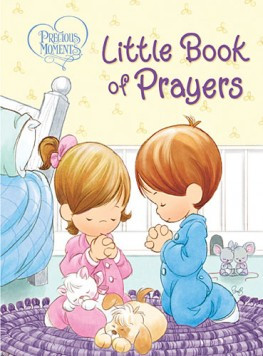 Precious Moments: Little Book of Prayers, Thomas Nelson