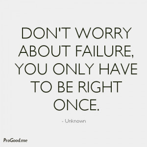 Don Worry About Failure You