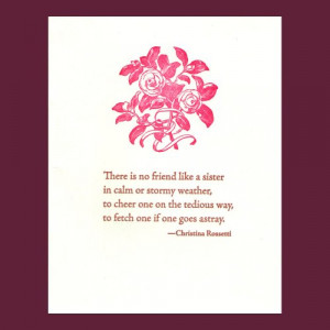 There is no friend like a sister - Christina Rossetti quote