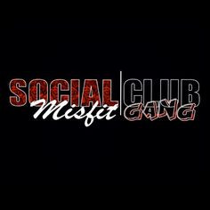 social club misfit gang more ain t bout guys things rap social music ...