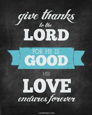 Give thanks to the Lord