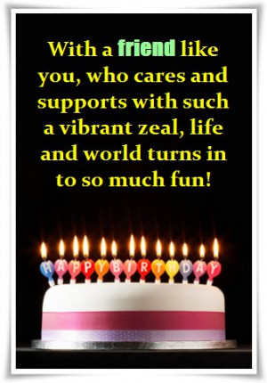 Friend Birthday Quotes, Birthday Quotes, Friendship Quotes