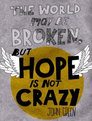 John green, quotes, sayings, world, hope