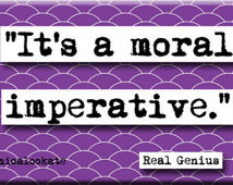 Real Genius Moral Imperative Movie Quote Magnet or Pocket Mirror (no ...