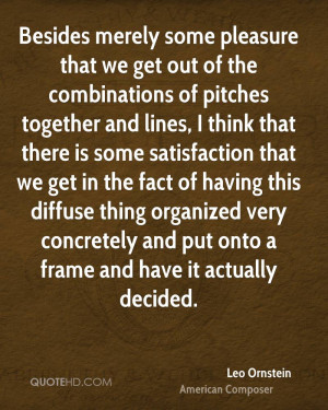 Besides merely some pleasure that we get out of the combinations of ...
