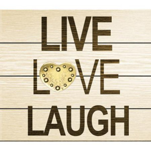 Metal Quotes: Live Love Laugh