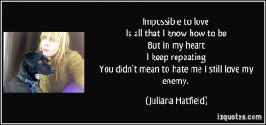 in my heart i keep repeating you didn t juliana