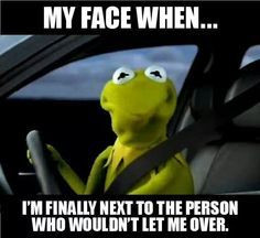 Lol and of course my husband is in the passenger seat saying 