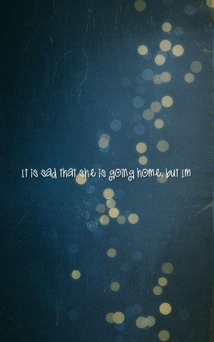 Im Going Back Home Quotes sad home Quotes Wallpapers