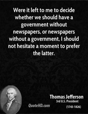 Thomas Jefferson - Were it left to me to decide whether we should have ...
