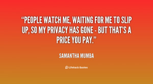 quote-Samantha-Mumba-people-watch-me-waiting-for-me-to-77969.png