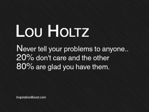 Lou Holtz Stop Complaining Quotes